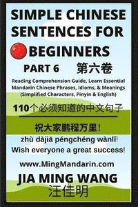 bokomslag Simple Chinese Sentences for Beginners (Part 6) - Idioms and Phrases for Beginners (HSK All Levels)