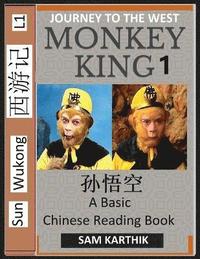 bokomslag Monkey King (Part 1) - A Basic Chinese Reading Book (Simplified Characters), Folk Story of Sun Wukong from the Novel Journey to the West, Self-Learn Reading Mandarin Chinese