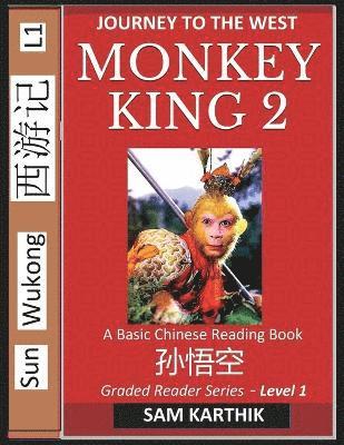 Monkey King (Part 2) - A Basic Chinese Reading Book (Simplified Characters), Folk Story of Sun Wukong from the Novel Journey to the West, Self-Learn Reading Mandarin Chinese 1
