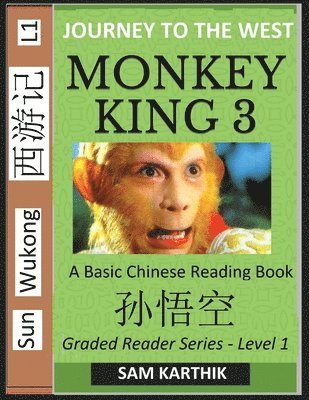 bokomslag Monkey King (Part 3) - A Basic Chinese Reading Book (Simplified Characters), Folk Story of Sun Wukong from the Novel Journey to the West, Self-Learn Reading Mandarin Chinese