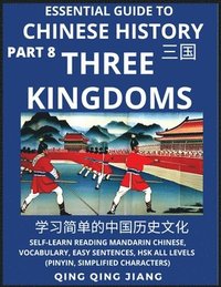 bokomslag Essential Guide to Chinese History (Part 8)- Three Kingdoms, Large Print Edition, Self-Learn Reading Mandarin Chinese, Vocabulary, Phrases, Idioms, Easy Sentences, HSK All Levels, Pinyin, English,