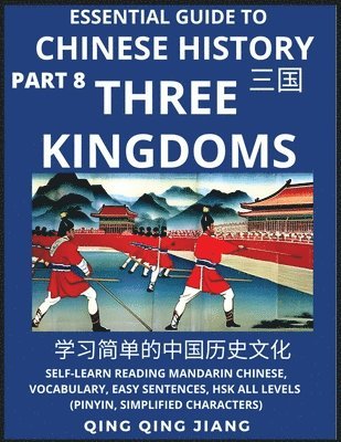 bokomslag Essential Guide to Chinese History (Part 8)- Three Kingdoms, Large Print Edition, Self-Learn Reading Mandarin Chinese, Vocabulary, Phrases, Idioms, Easy Sentences, HSK All Levels, Pinyin, English, ...