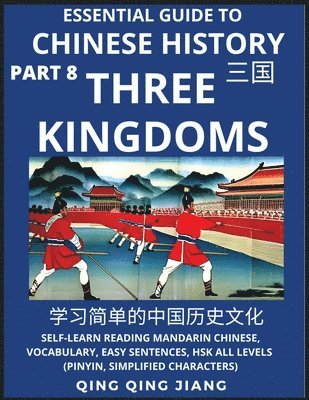 Essential Guide to Chinese History (Part 8)- Three Kingdoms, Large Print Edition, Self-Learn Reading Mandarin Chinese, Vocabulary, Phrases, Idioms, Easy Sentences, HSK All Levels, Pinyin, English, 1