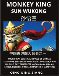 bokomslag Monkey King - Sun Wukong of Chinese Classic Journey to the West, Self-Learn Mandarin Language, China Culture, Easy Sentences, Vocabulary, HSK All Levels, English, Pinyin, Simplified Characters