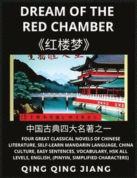 bokomslag Dream of the red Chamber - Four Great Classical Novels of Chinese Literature, Self-Learn Mandarin Chinese & Culture, Easy Sentences, Vocabulary, HSK All Levels, English, Pinyin, Simplified Characters