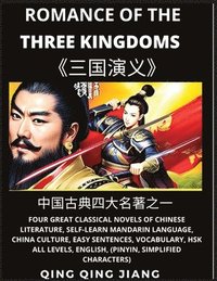 bokomslag Romance of the Three Kingdoms - Four Great Classical Novels of Chinese literature, Self-Learn Mandarin, China Culture, Easy Sentences, Vocabulary, HSK All Levels, English, Pinyin, Simplified