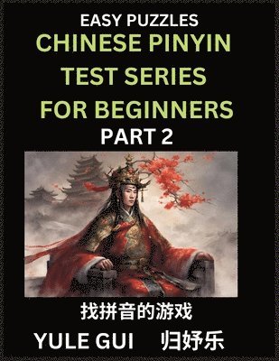 bokomslag Chinese Pinyin Test Series for Beginners (Part 2) - Test Your Simplified Mandarin Chinese Character Reading Skills with Simple Puzzles