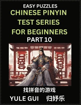 bokomslag Chinese Pinyin Test Series for Beginners (Part 10) - Test Your Simplified Mandarin Chinese Character Reading Skills with Simple Puzzles