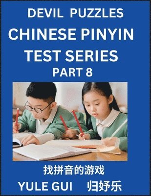 bokomslag Devil Chinese Pinyin Test Series (Part 8) - Test Your Simplified Mandarin Chinese Character Reading Skills with Simple Puzzles, HSK All Levels, Extremely Difficult Level Puzzles for Beginners to