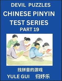 bokomslag Devil Chinese Pinyin Test Series (Part 19) - Test Your Simplified Mandarin Chinese Character Reading Skills with Simple Puzzles, HSK All Levels, Extremely Difficult Level Puzzles for Beginners to