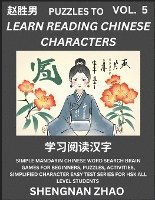 bokomslag Puzzles to Read Chinese Characters (Part 5) - Easy Mandarin Chinese Word Search Brain Games for Beginners, Puzzles, Activities, Simplified Character Easy Test Series for HSK All Level Students