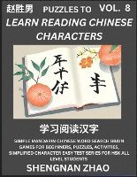 bokomslag Puzzles to Read Chinese Characters (Part 8) - Easy Mandarin Chinese Word Search Brain Games for Beginners, Puzzles, Activities, Simplified Character Easy Test Series for HSK All Level Students