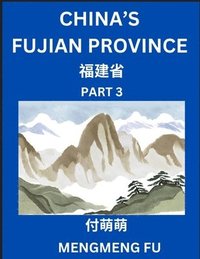 bokomslag China's Fujian Province (Part 3)- Learn Chinese Characters, Words, Phrases with Chinese Names, Surnames and Geography