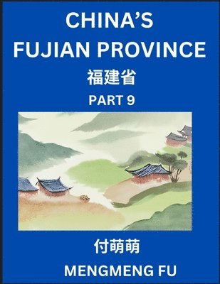 bokomslag China's Fujian Province (Part 9)- Learn Chinese Characters, Words, Phrases with Chinese Names, Surnames and Geography