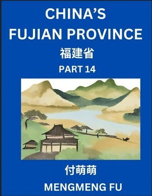 Mengmeng Fu - China's Fujian Province (Part 14)- Learn Chinese Characters, Words, Phrases with Chinese Names, Surnames and Geography, Häftad