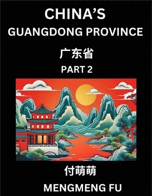 bokomslag China's Guangdong Province (Part 2)- Learn Chinese Characters, Words, Phrases with Chinese Names, Surnames and Geography