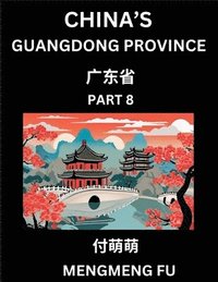 bokomslag China's Guangdong Province (Part 8)- Learn Chinese Characters, Words, Phrases with Chinese Names, Surnames and Geography