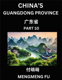 bokomslag China's Guangdong Province (Part 10)- Learn Chinese Characters, Words, Phrases with Chinese Names, Surnames and Geography