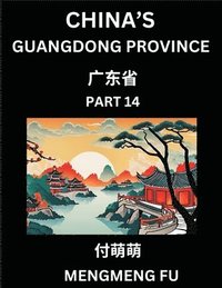 bokomslag China's Guangdong Province (Part 14)- Learn Chinese Characters, Words, Phrases with Chinese Names, Surnames and Geography