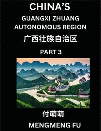 bokomslag China's Guangxi Zhuang Autonomous Region (Part 3)- Learn Chinese Characters, Words, Phrases with Chinese Names, Surnames and Geography