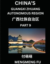 bokomslag China's Guangxi Zhuang Autonomous Region (Part 9)- Learn Chinese Characters, Words, Phrases with Chinese Names, Surnames and Geography