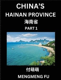 bokomslag China's Hainan Province (Part 1)- Learn Chinese Characters, Words, Phrases with Chinese Names, Surnames and Geography