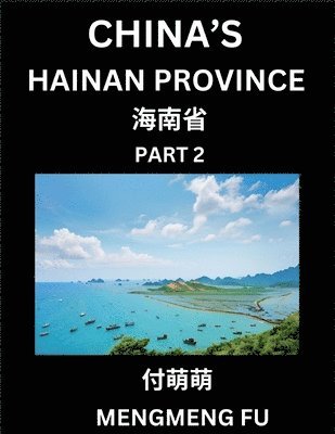 bokomslag China's Hainan Province (Part 2)- Learn Chinese Characters, Words, Phrases with Chinese Names, Surnames and Geography