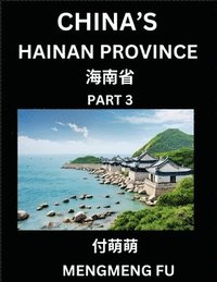 bokomslag China's Hainan Province (Part 3)- Learn Chinese Characters, Words, Phrases with Chinese Names, Surnames and Geography