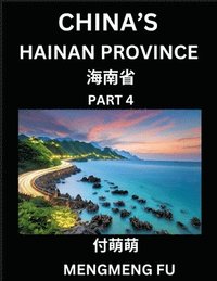 bokomslag China's Hainan Province (Part 4)- Learn Chinese Characters, Words, Phrases with Chinese Names, Surnames and Geography