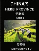 bokomslag China's Hebei Province (Part 1)- Learn Chinese Characters, Words, Phrases with Chinese Names, Surnames and Geography