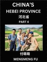 bokomslag China's Hebei Province (Part 4)- Learn Chinese Characters, Words, Phrases with Chinese Names, Surnames and Geography