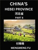 bokomslag China's Hebei Province (Part 8)- Learn Chinese Characters, Words, Phrases with Chinese Names, Surnames and Geography