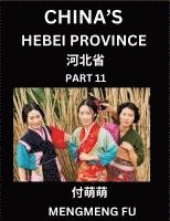 bokomslag China's Hebei Province (Part 11)- Learn Chinese Characters, Words, Phrases with Chinese Names, Surnames and Geography