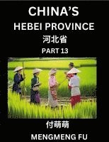 bokomslag China's Hebei Province (Part 13)- Learn Chinese Characters, Words, Phrases with Chinese Names, Surnames and Geography