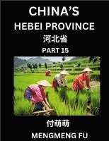 bokomslag China's Hebei Province (Part 15)- Learn Chinese Characters, Words, Phrases with Chinese Names, Surnames and Geography