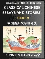 bokomslag Classical Chinese Essays and Stories (Part 9)- Classical Chinese Chronicles, Reading Interesting Wen Yan Wen Classical Style of Writing with Short Paragraphs and explanations; Learn Mandarin Chinese