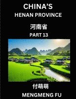 bokomslag China's Henan Province (Part 13)- Learn Chinese Characters, Words, Phrases with Chinese Names, Surnames and Geography