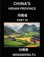 bokomslag China's Henan Province (Part 15)- Learn Chinese Characters, Words, Phrases with Chinese Names, Surnames and Geography