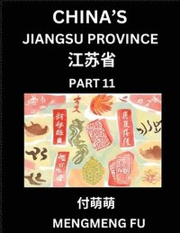 bokomslag China's Jiangsu Province (Part 11)- Learn Chinese Characters, Words, Phrases with Chinese Names, Surnames and Geography