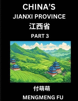 bokomslag China's Jiangxi Province (Part 3)- Learn Chinese Characters, Words, Phrases with Chinese Names, Surnames and Geography