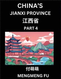 bokomslag China's Jiangxi Province (Part 4)- Learn Chinese Characters, Words, Phrases with Chinese Names, Surnames and Geography