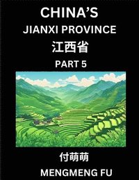 bokomslag China's Jiangxi Province (Part 5)- Learn Chinese Characters, Words, Phrases with Chinese Names, Surnames and Geography