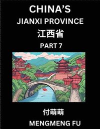 bokomslag China's Jiangxi Province (Part 7)- Learn Chinese Characters, Words, Phrases with Chinese Names, Surnames and Geography