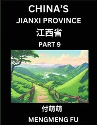 bokomslag China's Jiangxi Province (Part 9)- Learn Chinese Characters, Words, Phrases with Chinese Names, Surnames and Geography