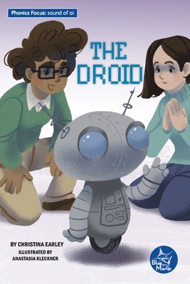 Christina Earley - The Droid, Inbunden
