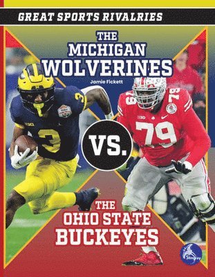 The Michigan Wolverines vs. the Ohio State Buckeyes 1