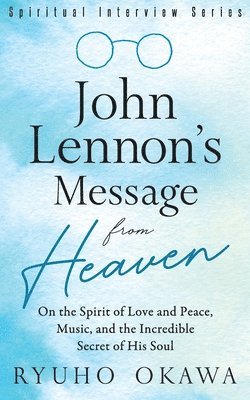 Ryuho Okawa - John Lennon's Message from Heaven, Häftad
