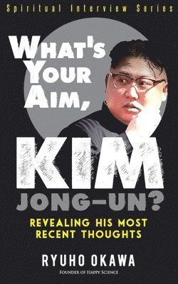 What's Your Aim, Kim Jong-un? 1