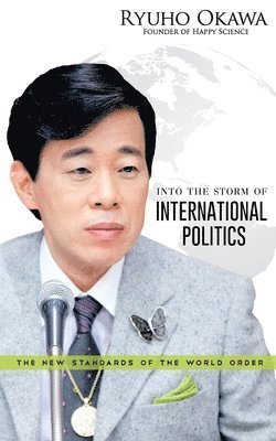 Into the Storm of International Politics 1