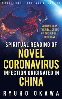 bokomslag Spiritual Reading of Novel Coronavirus Infection Originated in China